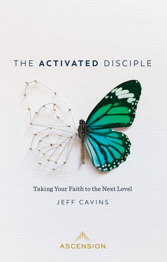 Activated Disciple: Taking Your Faith to the Next Level - 2567
