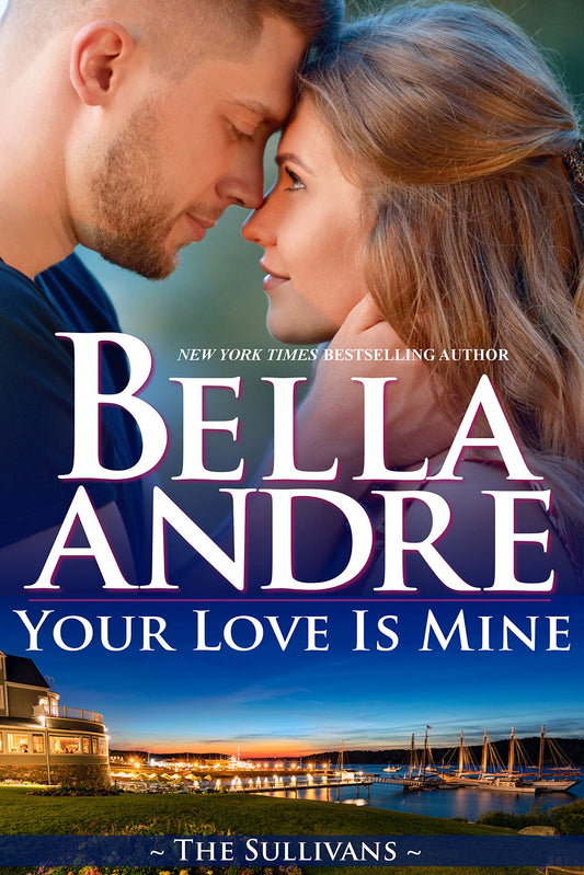 Your Love Is Mine (Maine Sullivans 1)