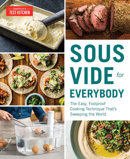 Sous Vide for Everybody: The Easy, Foolproof Cooking Technique That's Sweeping the World - 1127