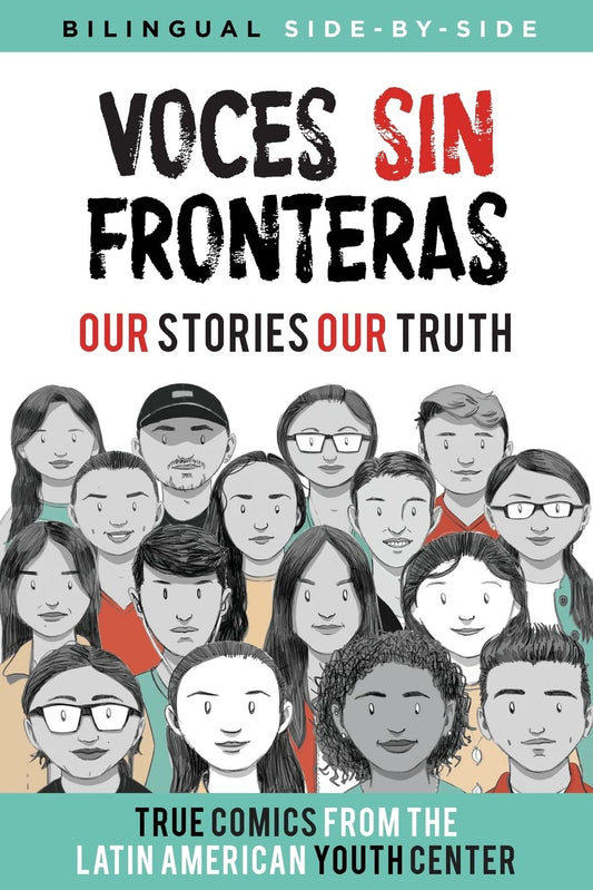 Voces Sin Fronteras: Our Stories, Our Truth (Spanish Edition)