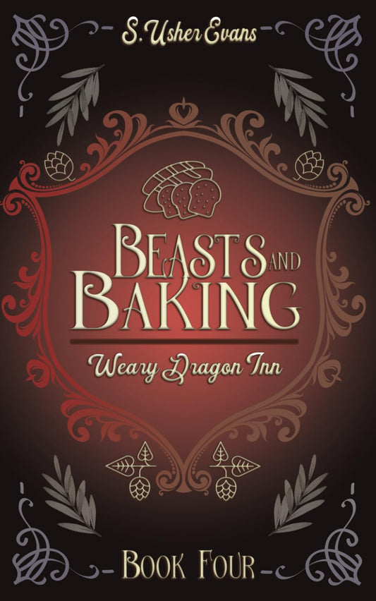 Beasts and Baking: A Cozy Fantasy Mystery Novel (The Weary Dragon Inn)