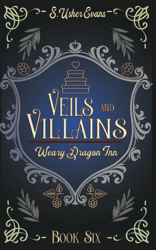 Veils and Villains: A Cozy Fantasy Novel (The Weary Dragon Inn)