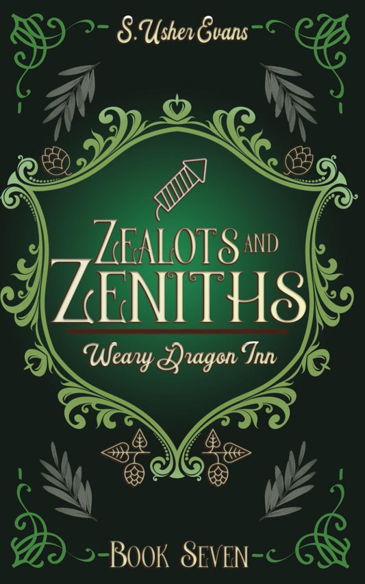 Zealots and Zeniths: A Cozy Fantasy Novel (The Weary Dragon Inn)