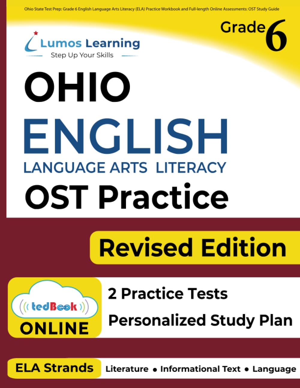 Ohio State Test Prep: Grade 6 English Language Arts Literacy (ELA) Practice Workbook and Full-length Online Assessments: OST Study Guide (OST by Lumos Learning) - 9093