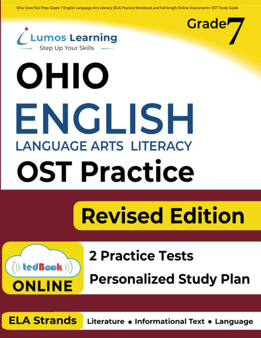 Ohio State Test Prep: Grade 7 English Language Arts Literacy (ELA) Practice Workbook and Full-length Online Assessments: OST Study Guide (OST by Lumos Learning) - 9148