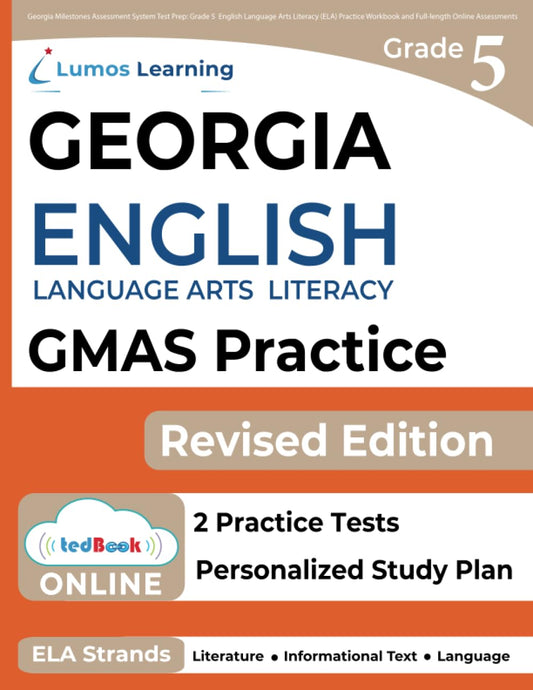 Georgia Milestones Assessment System Test Prep: Grade 5 English Language Arts Literacy (ELA) Practice Workbook and Full-length Online Assessments: GMAS Study Guide (GMAS by Lumos Learning) - 7659