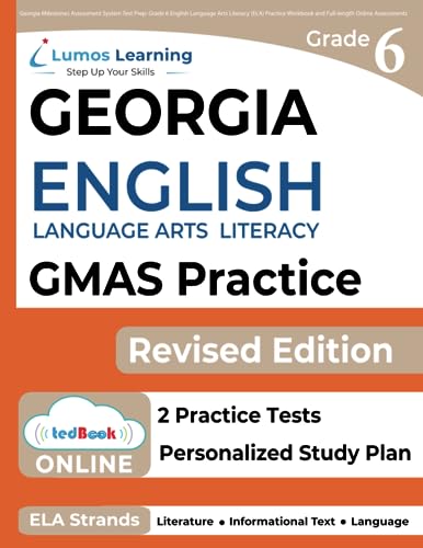 Georgia Milestones Assessment System Test Prep: Grade 6 English Language Arts Literacy (ELA) Practice Workbook and Full-length Online Assessments: GMAS Study Guide (GMAS by Lumos Learning) - 5241