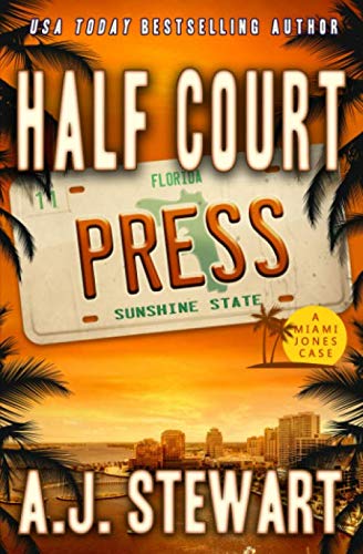 Half Court Press (Miami Jones Private Investigator Mystery)