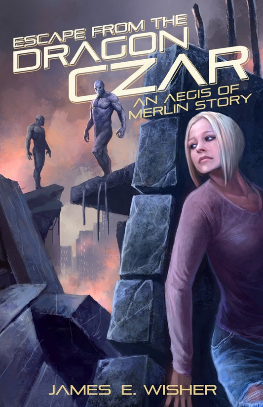 Escape From the Dragon Czar: An Aegis of Merlin Story - 3469