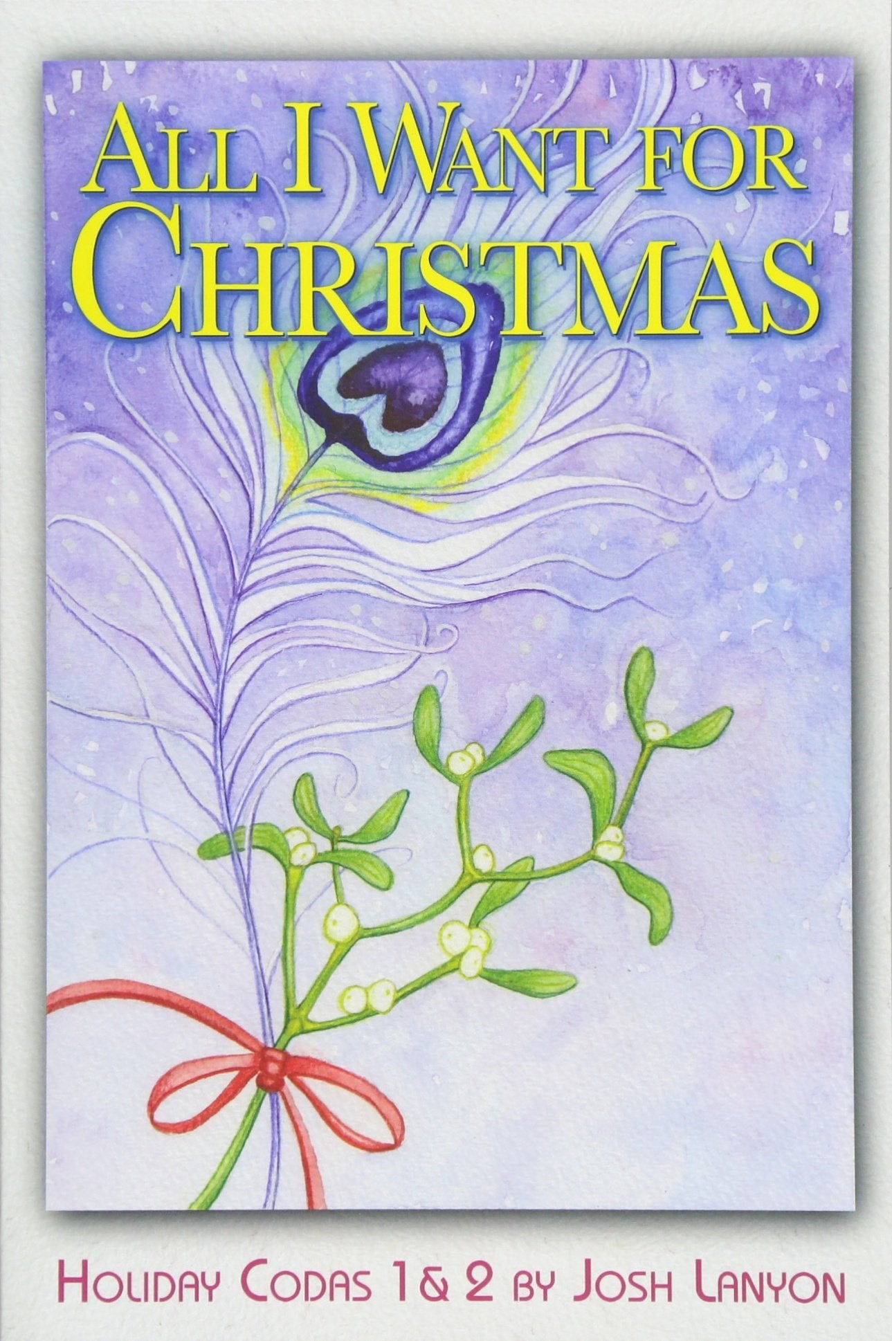 All I Want for Christmas: (Holiday Codas Vols. 1 & 2)