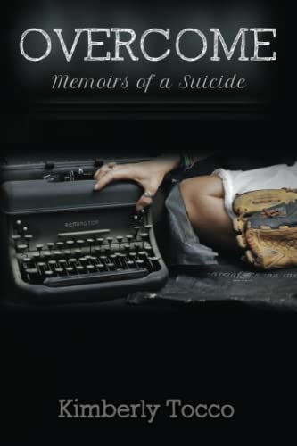 Overcome: Memoirs of a Suicide - 7124