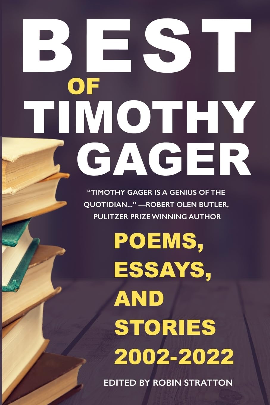 Best of Timothy Gager: Poems, Essays, and Stories