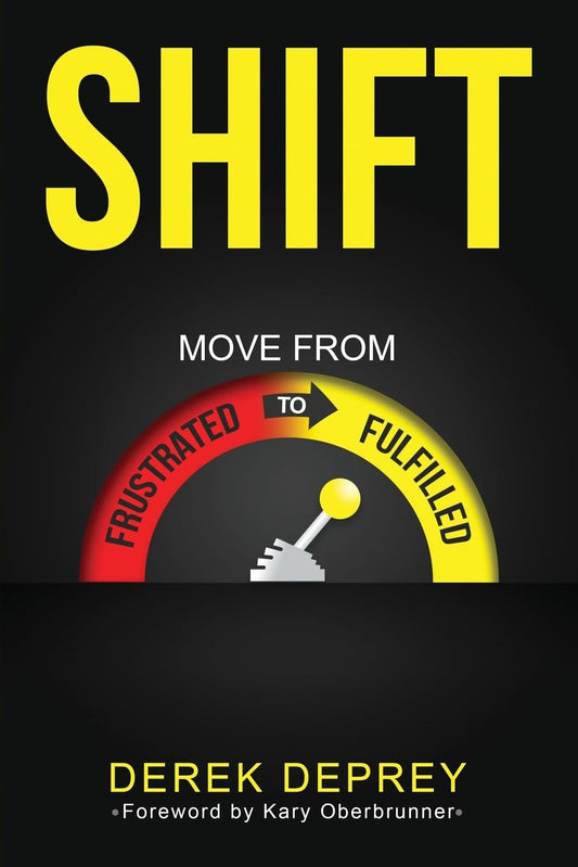 Shift: Move from Frustrated to Fulfilled - 3565