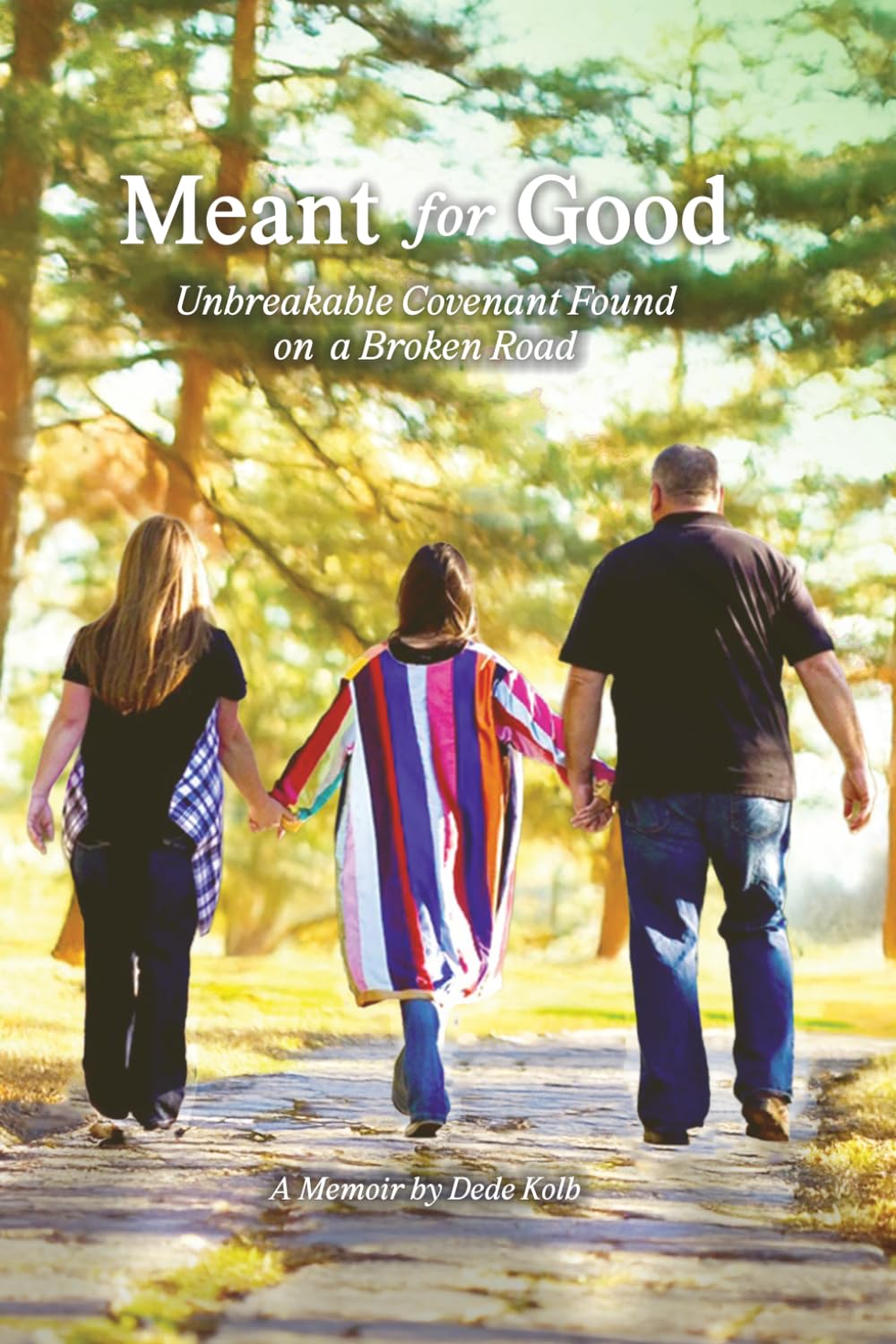 Meant for Good: Unbreakable Covenant Found on a Broken Road