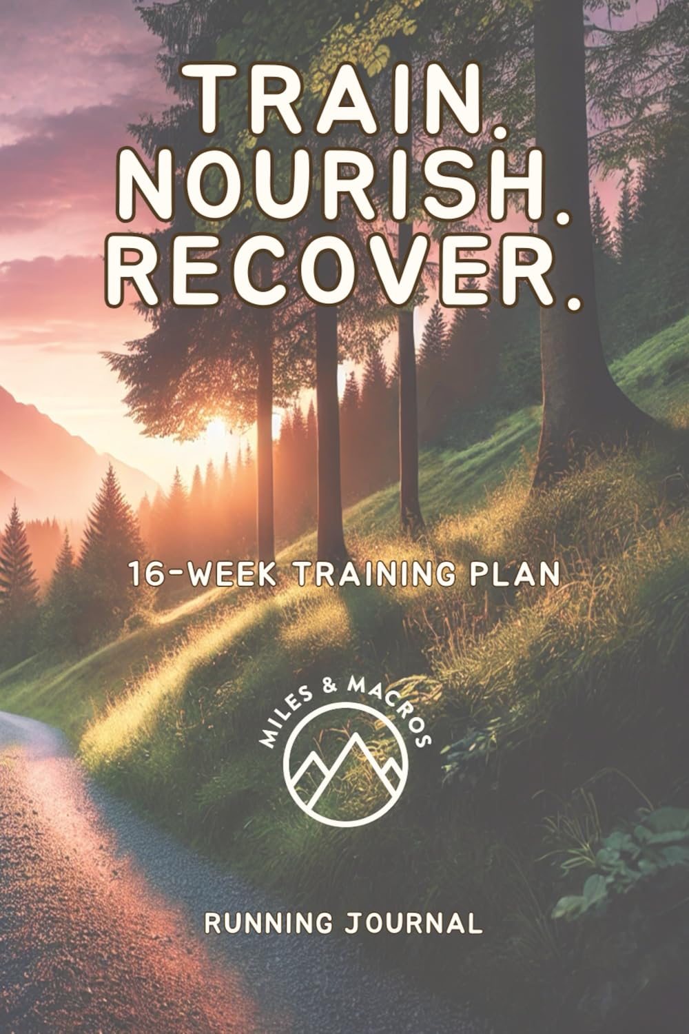 Train Nourish Recover: Running Journal