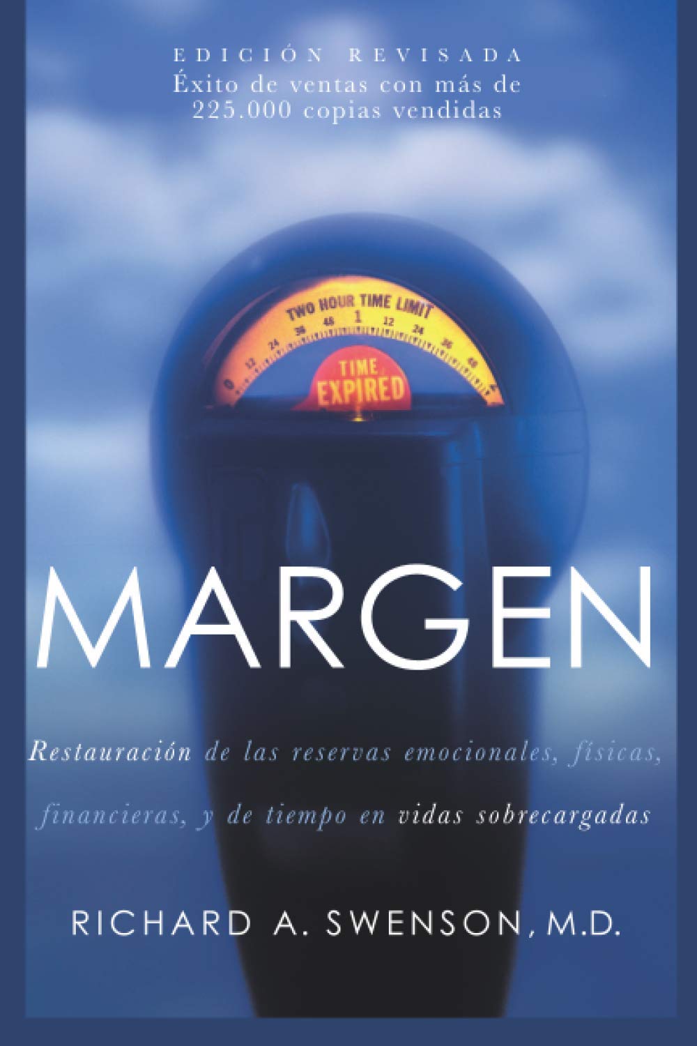 Margen: Restauración de las reservas emocionales, físicas, financieras, y de tiempo en vidas sobrecargadas (Spanish Edition)