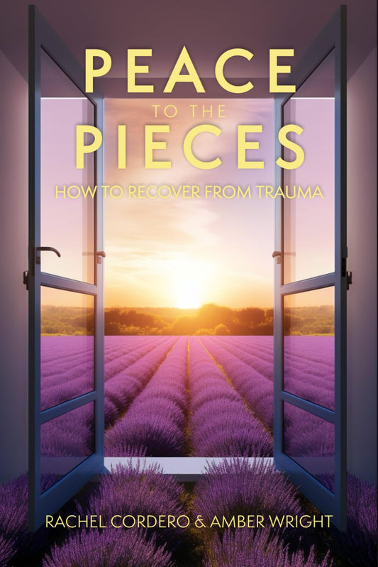 PEACE TO THE PIECES: How to Recover from Trauma - 6485