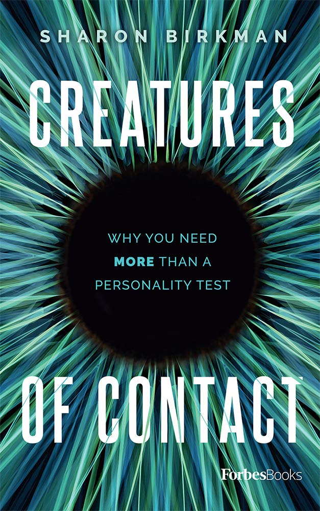 Creatures Of Contact: Why You Need More Than A Personality Test