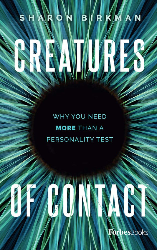 Creatures Of Contact: Why You Need More Than A Personality Test