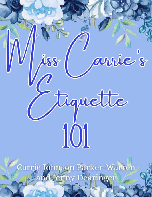 Miss Carrie's Etiquette 101