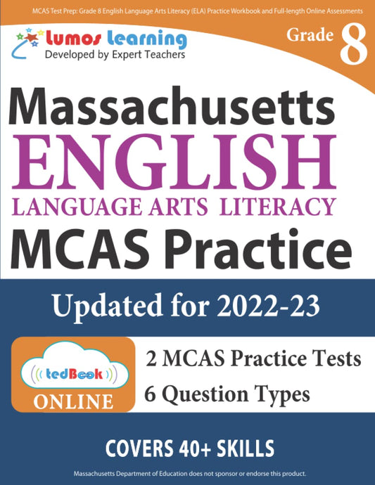 MCAS Test Prep: Grade 8 English Language Arts Literacy (ELA) Practice Workbook and Full-length Online Assessments: Next Generation Massachusetts Comprehensive Assessment System Study Guide - 3670