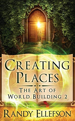 Creating Places (The Art of World Building)