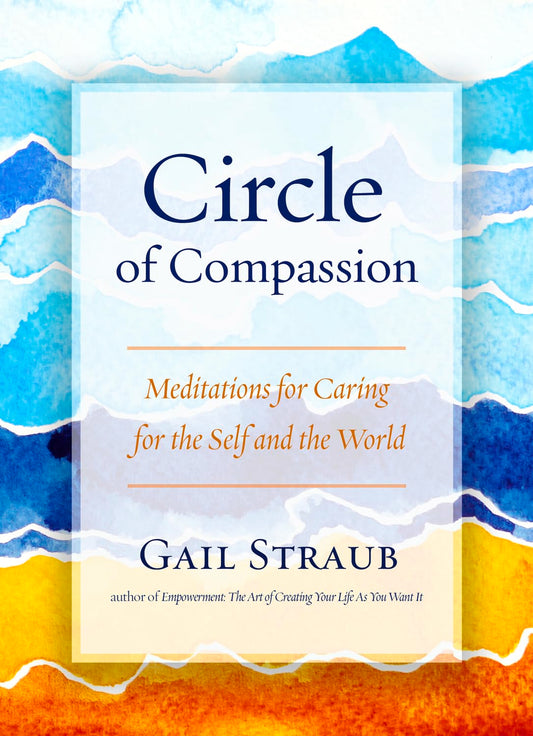 Circle of Compassion: Meditations for Caring for the Self and the World