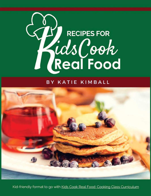 Recipes for Kids Cook Real Food - 6310