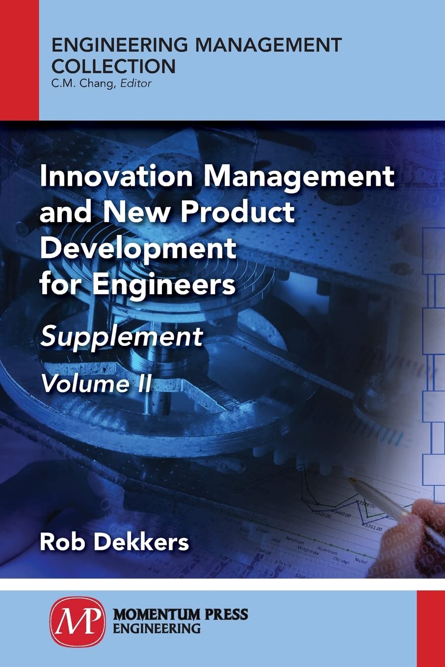 Innovation Management and New Product Development for Engineers, Volume II: Supplement