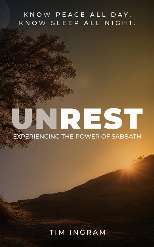 UNREST: Experiencing the Power of Sabbath