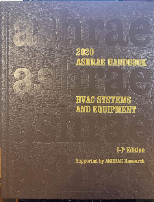 Ashrae Handbook 2020: Heating, Ventilating, and Air-conditioning Systems and Equipment: Inch-pound Edition