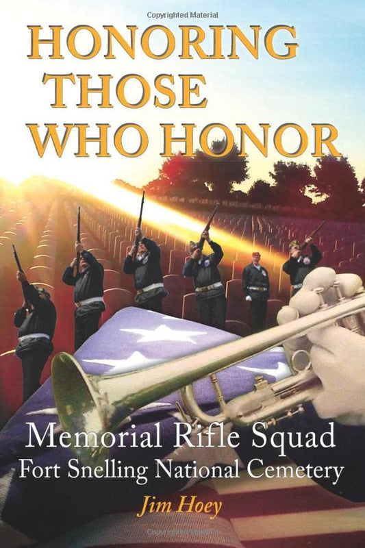 Honoring Those Who Honor: Memorial Rifle Squad - Fort Snelling National Cemetery - 4610