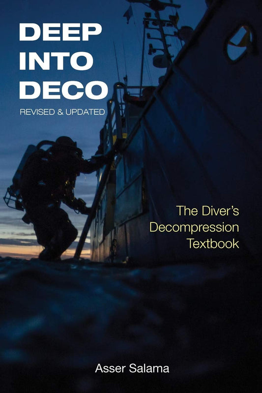 Deep Into Deco: The Diver's Decompression Textbook, Revised Edition - 3122