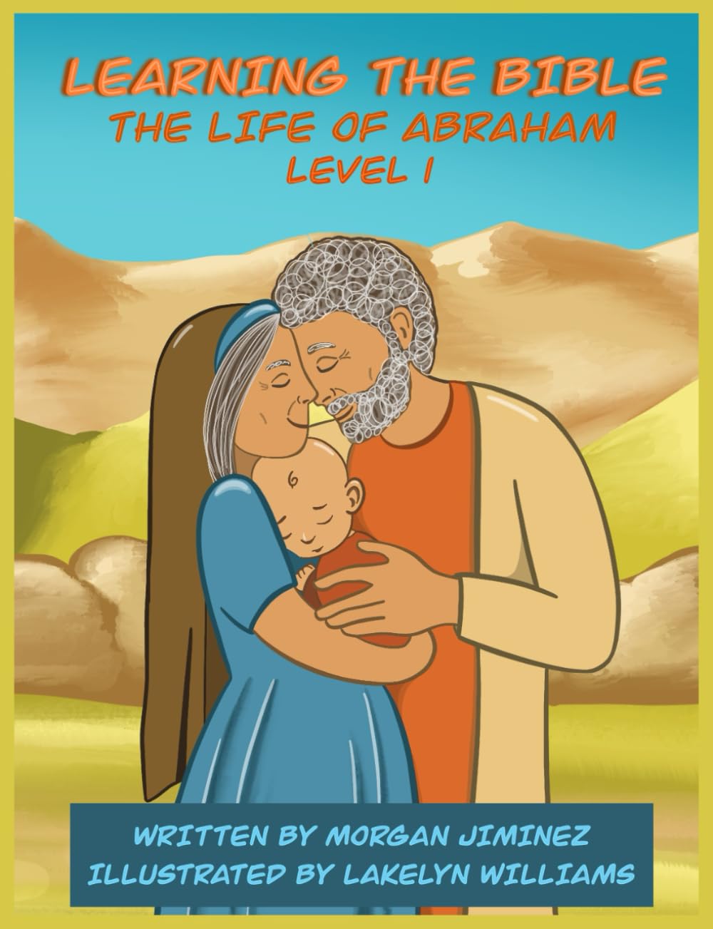 The Life of Abraham: Level 1 (Learning the Bible: The Life of Abraham)