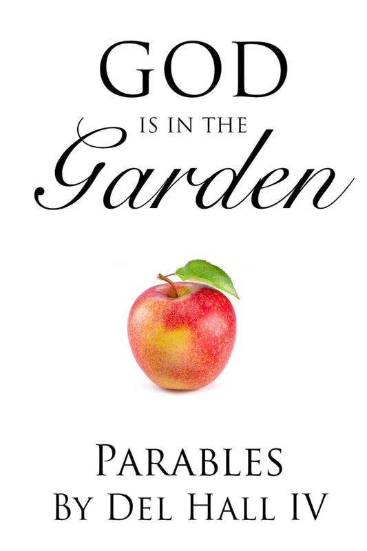 God is in the Garden: Parables
