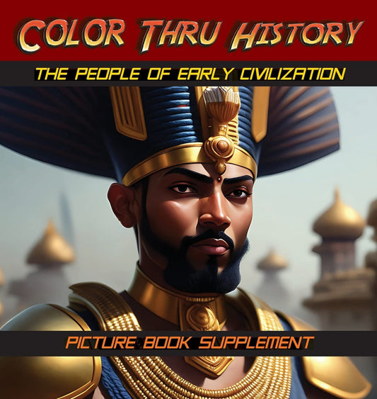The People of Early Civilization: Picture Book Supplement (Color Thru History) - 8600