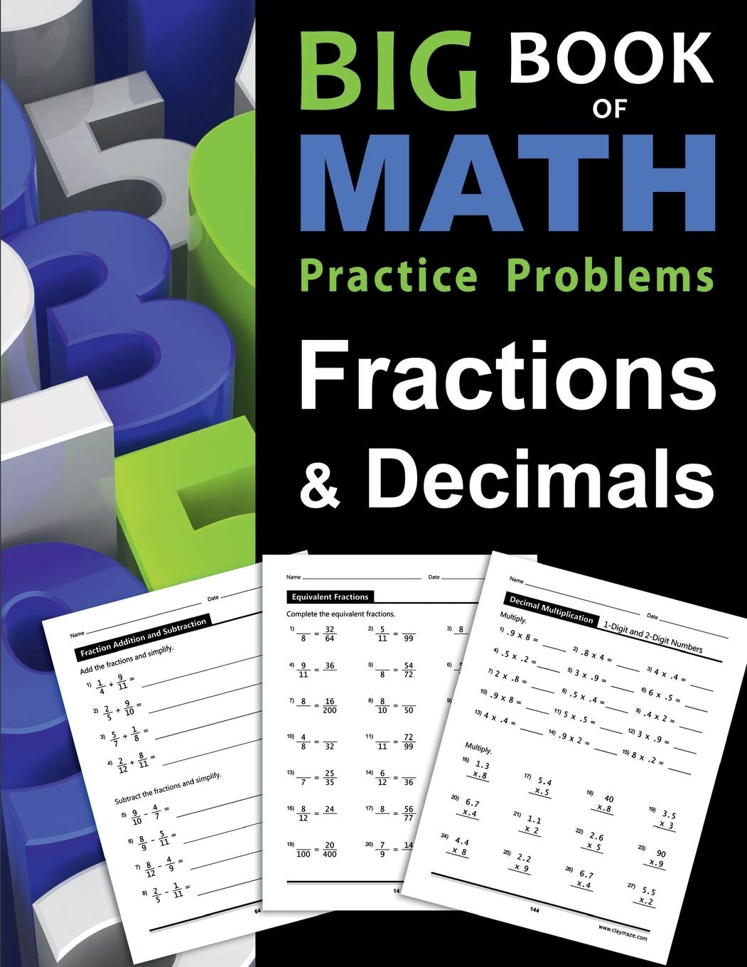 Big Book of Math Practice Problems Fractions and Decimals: Practice Workbook on Fractions and Decimals with Solutions - Includes Fraction and Decimal ... Comparing, Rounding, Percent and more - 8765