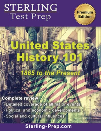United States History 101 (1865-Present): Complete US History Review Book - 9284