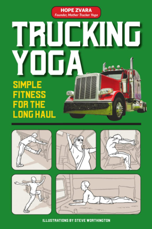 Trucking Yoga: Simple Fitness for the Long Haul - 5222