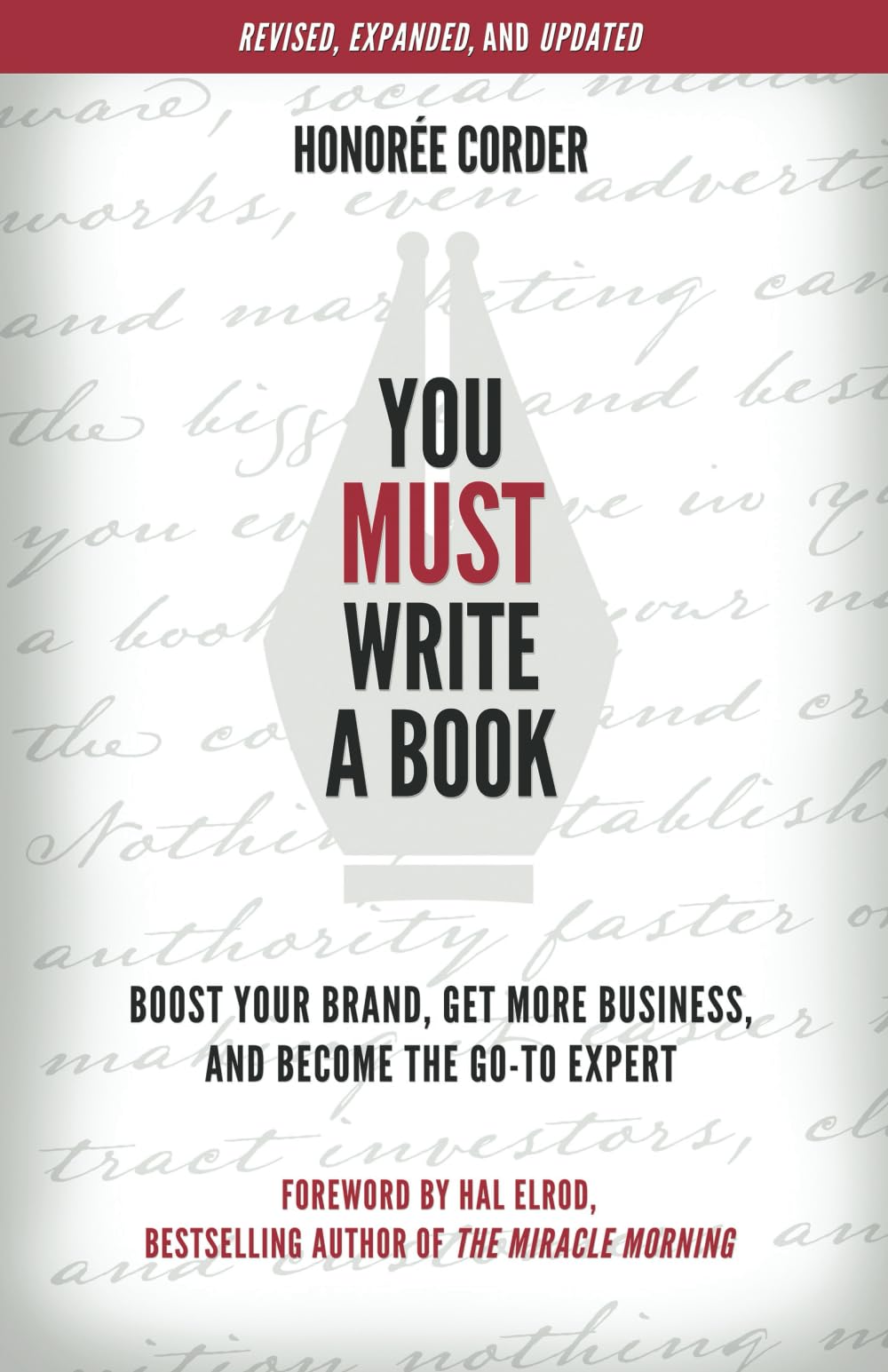 You Must Write a Book: Boost Your Brand, Get More Business, and Become the Go-To Expert (The You Must Book Business Series) - 5221