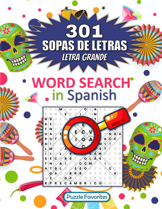 Spanish Word Search 301 Puzzles en español: Sopas de Letras Word Find Puzzle Book in Spanish (Spanish Word Search Puzzle Book - Series) - 5387