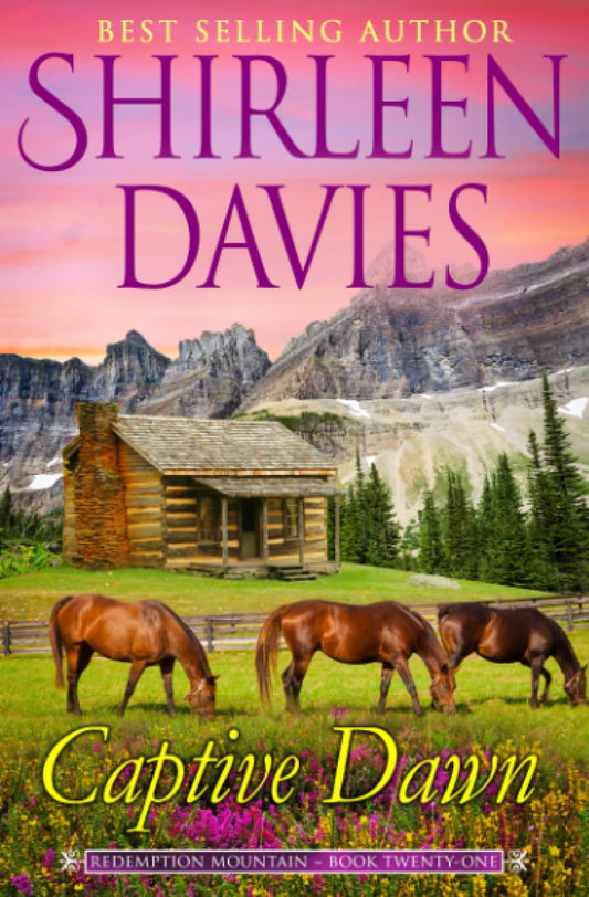 Captive Dawn: A Clean American Historial Western Enimies to Lovers Romance (Redemption Mountain Historical Western Romance)