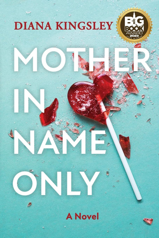 Mother in Name Only: A Novel - 7255