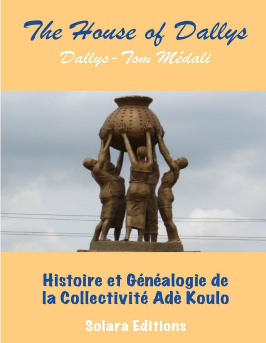 Histoire et Genealogie de la Collectivite Ade Koulo (French Edition)