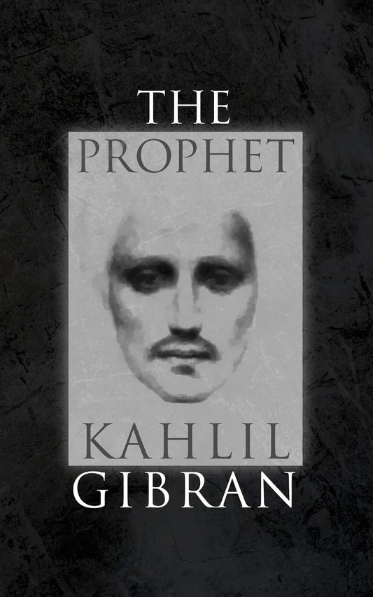 The Prophet: With Original 1923 Illustrations by the Author - 7650