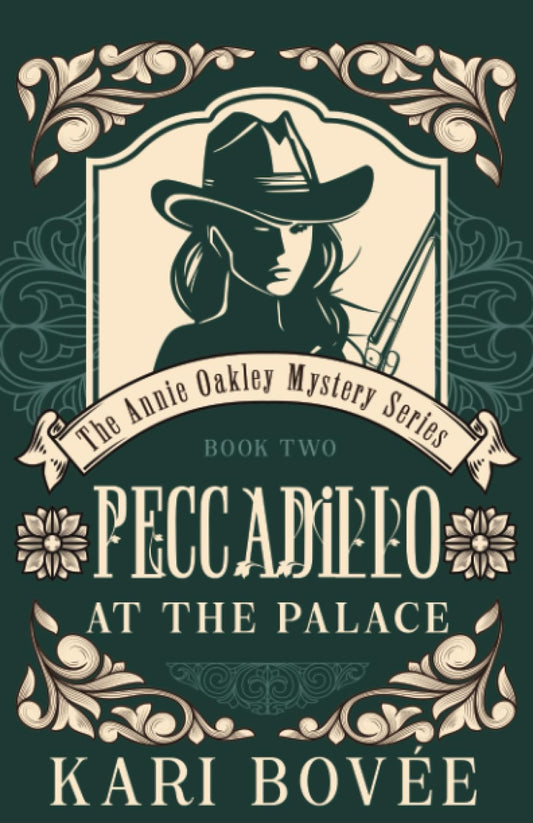Peccadillo at the Palace: An Annie Oakley Mystery (Annie Oakley Mystery Series)