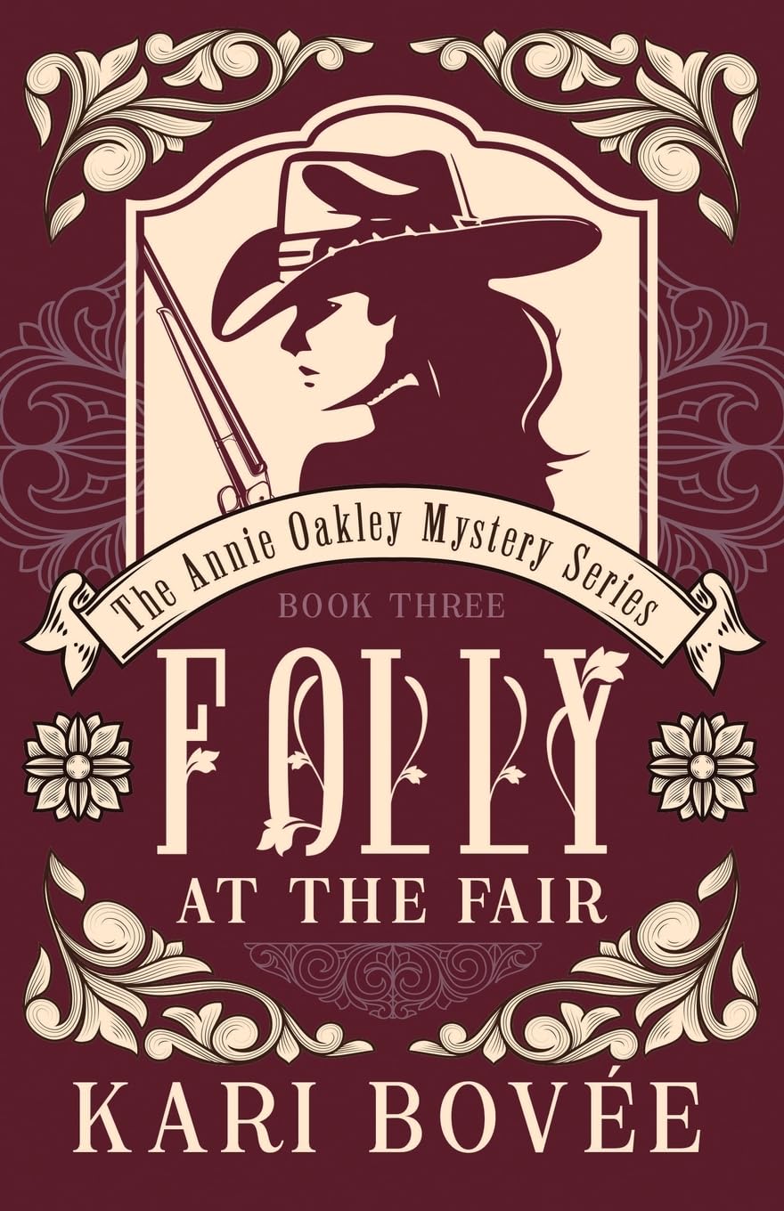 Folly at the Fair: An Annie Oakley Mystery (Annie Oakley Mystery Series)
