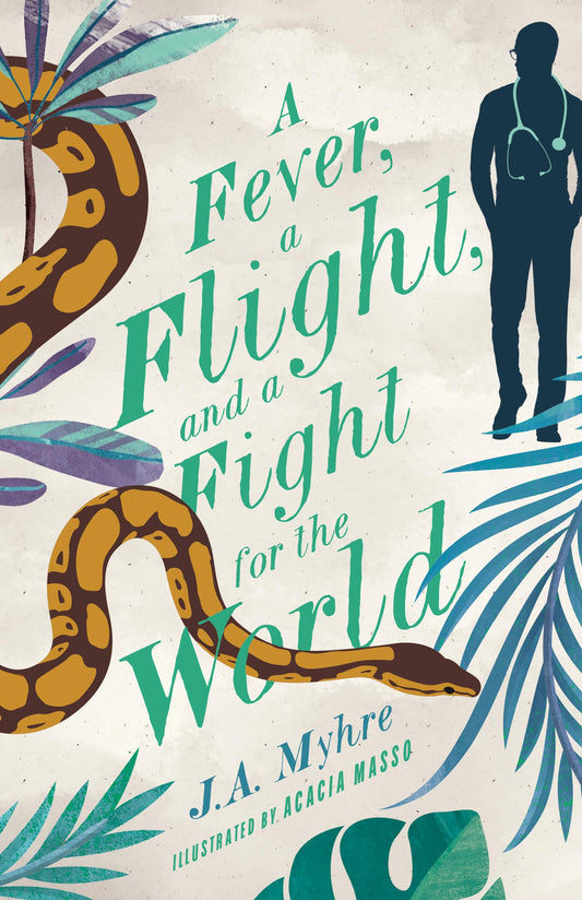 A Fever, A Flight, and a Fight for the World (The Rwendigo Tales Book 4)