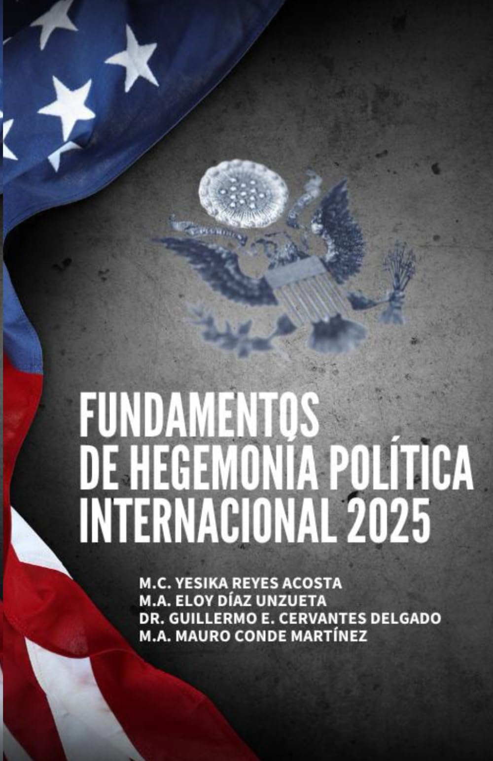Fundamentos de Hegemonía Política Internacional 2025 (Spanish Edition)
