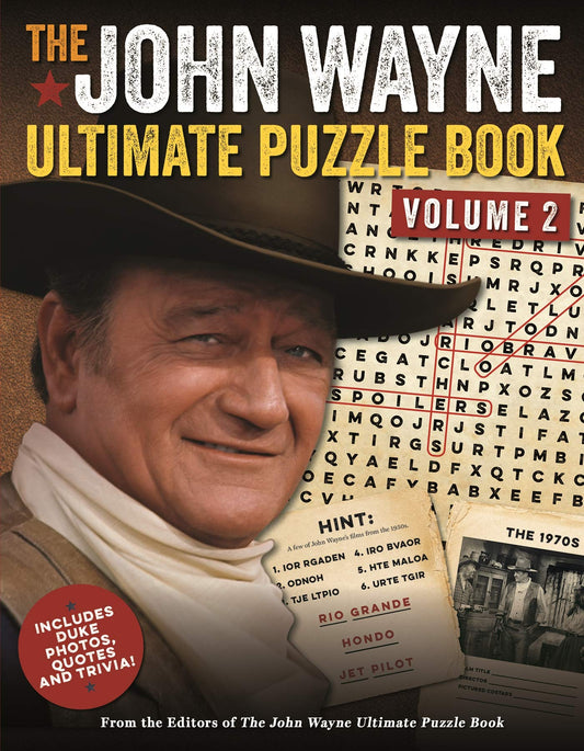 The John Wayne Ultimate Puzzle Book Volume 2: Includes Duke trivia, photos and more! (John Wayne Puzzle Books)